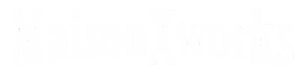 MaisonXworks